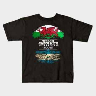 Welsh Grown With Nicaraguan Roots - Gift for Nicaraguan With Roots From Nicaragua Kids T-Shirt